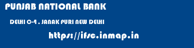 PUNJAB NATIONAL BANK  DELHI C-4 , JANAK PURI NEW DELHI   ifsc code